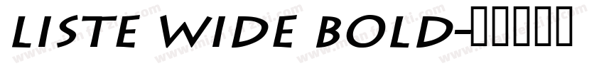Liste Wide Bold字体转换